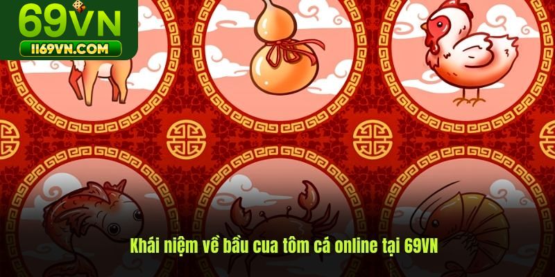 Cách chơi bầu cua tôm cá chuẩn xác