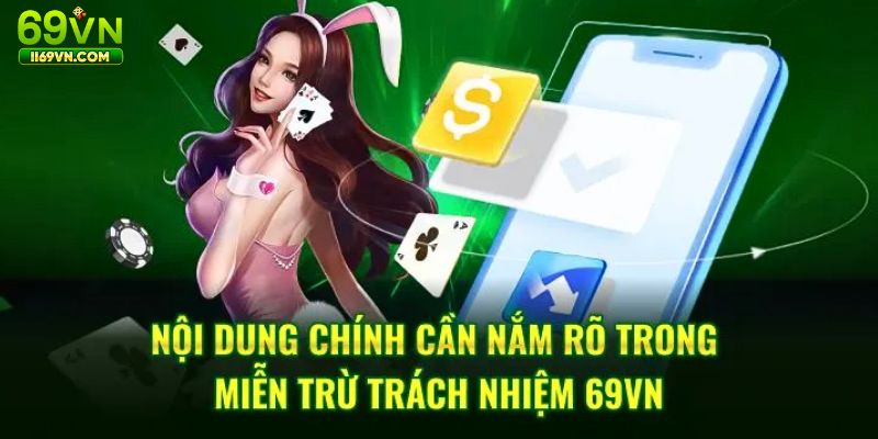 Miễn Trừ Trách Nhiệm – Nội Dung Cần Biết Trước Khi Chơi Tại 69VN Giới thiệu nội dung của chính sách miễn trừ trách nhiệm tại 69VN