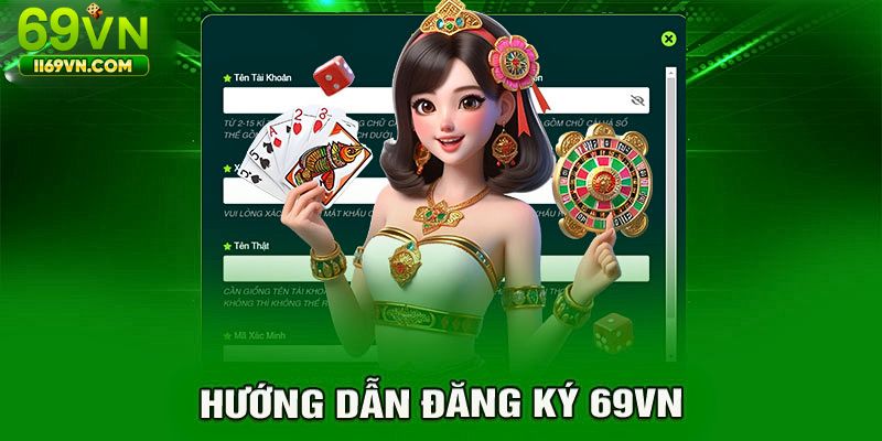 Hướng dẫn chi tiết cách thức đăng ký 69VN