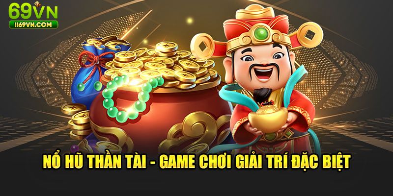 Chiến thuật và nguyên tắc chơi Nổ hũ thần tài
