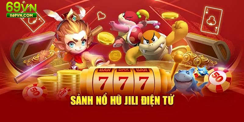Hướng dẫn cách chơi nổ hũ Jili