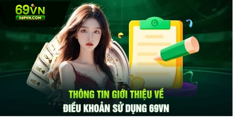 Giới thiệu điều khoản và điều kiện khi đăng ký 69VN