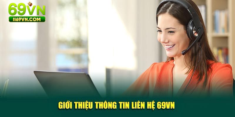 Giới thiệu sự uy tín và chất lượng dịch vụ tại 69VN