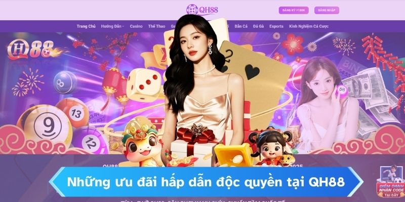 Những ưu đãi hấp dẫn độc quyền tại QH88